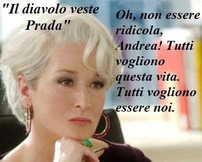 battute diavolo veste prada|Il diavolo veste Prada: frasi e citazioni del film con Meryl Streep e .